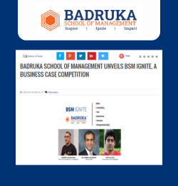 Badruka School Of Management Unveils BSM IGNITE, A Business Case Competition
