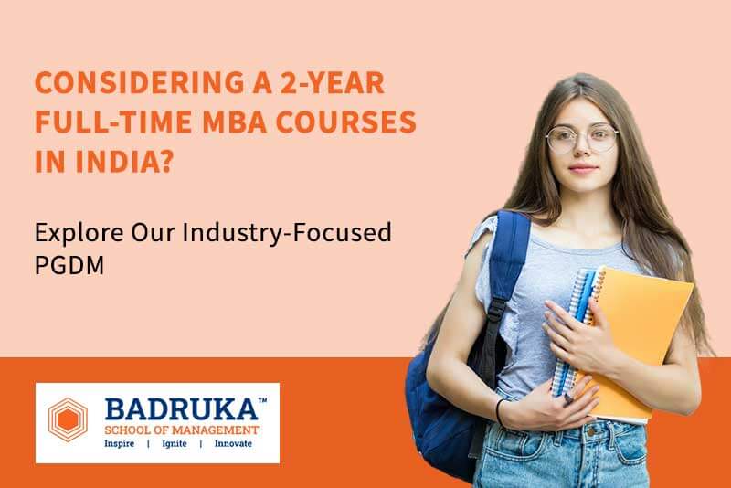 Considering a 2-Year Full-Time MBA Courses in India? Explore Our Industry-Focused PGDM