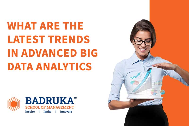 What are the latest trends in advanced big data analytics